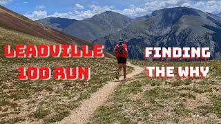 Leadville 100 Run - Finding The Why