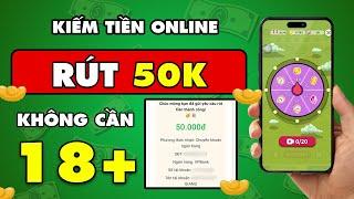 Kiếm Tiền Online | Nhận 50K Đã Rút 1 Triệu 100K App Kiếm Tiền Uy Tín 2024 | Chơi Game Kiếm Tiền