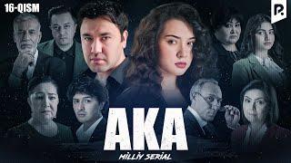 Aka 16-qism (milliy serial) | Ака 16-кисм (миллий сериал)