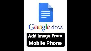 Add images to Google docs from Your Mobile Phone