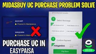 Solve midasbuy uc purchase problem in pakistan | channel maintenance problem jazzcash and easypaisa