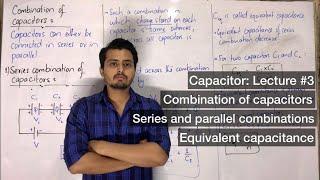 Combination of capacitors || series combination || parallel combination || equivalent capacitance