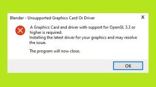 Blender -Unsupported Graphics Card Or Driver -A Graphics Card And Driver With Support for OpenGL 3.3