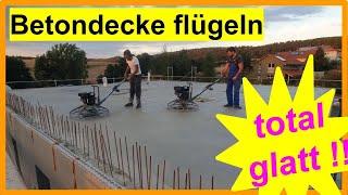 26f Wie man eine Betondecke selbst glättet, flügelglätten, Anleitung