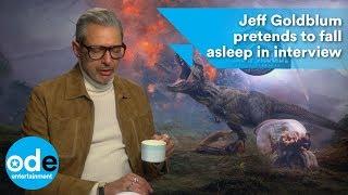 Jurassic World: Jeff Goldblum pretends to fall asleep in interview