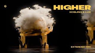 Kosling & LUX - Higher (Extended Mix)