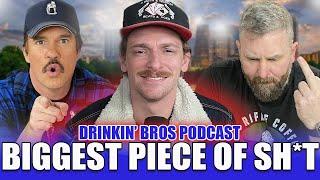 Biggest Piece of Sh*t In The World - Drinkin' Bros Podcast Episode 1292