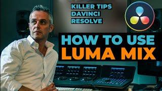 How to use LUMA MIX (Pro Grading Techniques) in DaVinci Resolve