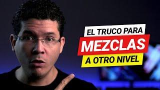 El simple TRUCO que te ayudará a llevar tus mezclas a OTRO NIVEL!