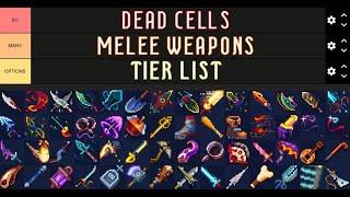 Dead Cells MELEE Weapons Tier List | Swords, Spears, and Frying Pans! (Evaluation & Discussion)