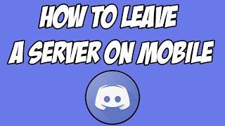 How To Leave Discord Server on Mobile| Discord Tutorials