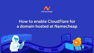 How to enable CloudFlare for a domain hosted at Namecheap