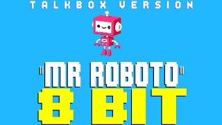 Mr. Roboto feat. TBox (Talkbox Version) [8 Bit Tribute to Styx] - 8 Bit Universe