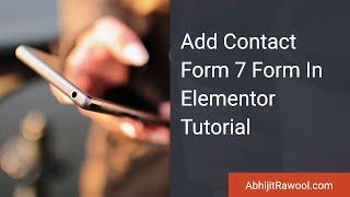 Add Contact Form 7 Form In Elementor Tutorial