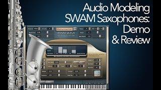 Audio Modeling SWAM Saxophones: Demo & Review