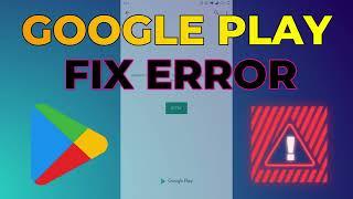 How to Fix Google Play Authentication Is Required Error