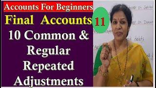 33.Ten Important  Adjustments  In Final Accounts - Don't Miss This Talk