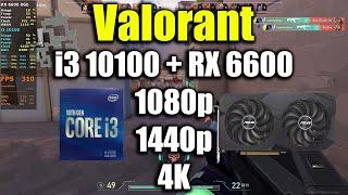 Valorant - i3 10100 + RX 6600