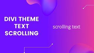 Divi Theme Tutorial - How To Scroll Text