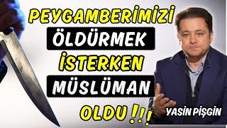 Peygamberi Öldürmek İsterken Müslüman Olan Sahabe - İslam Çocuğumuzu Fark ettirir! | Yasin Pişgin