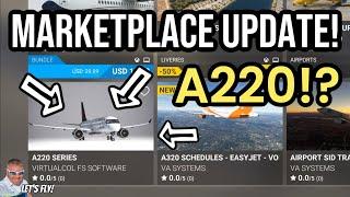 Marketplace Update! New A220 | Microsoft Flight Simulator | MSFS2020 Update