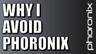 Why I Avoid Phoronix