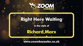 Richard Marx - Right Here Waiting - Karaoke Version from Zoom Karaoke