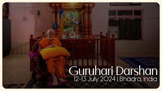 Guruhari Darshan, 12-13 Jul 2024, Bhadra, India