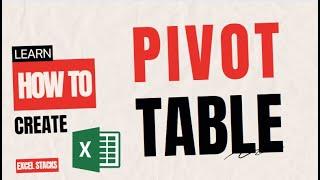 Learn How to Create Pivot Table in Excel - Full Tutorial