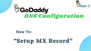 How to Setup MX Record at Godaddy