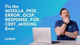 MOZILLA_PKIX_ERROR_OCSP_RESPONSE_FOR_CERT_MISSING Error