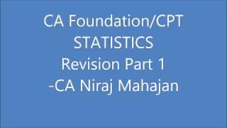 CA FOUNDATION STATISTICS REVISION Statistical description of Data by CA Niraj Mahajan