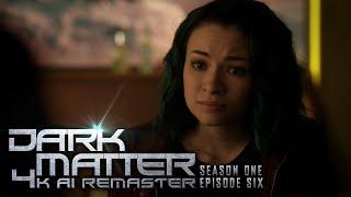 Dark Matter (2015) - S01E06 - 4K AI Remaster