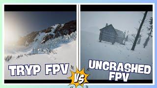 TRYP FPV Vs. Uncrashed FPV (Ultimate Comparison)