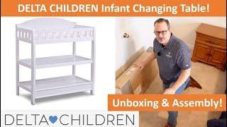Best Changing Table - DELTA CHILDREN Infant Changing Table Unboxing & Assembly - Quick & Easy!!!