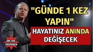 Arzularınızı Gerçekleştirmeden Önce Evren Sizi Nasıl Test Ediyor | Dr.Joe Dispenza Türkçe