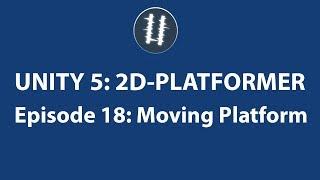 Unity 5: 2D Platformer-Moving Platform[18] LAST EPISODE