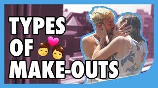 TYPES OF MAKE-OUTS | Gay Edition