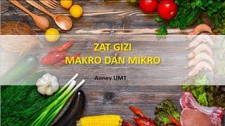 Zat Gizi Makro Dan Mikro - UMT