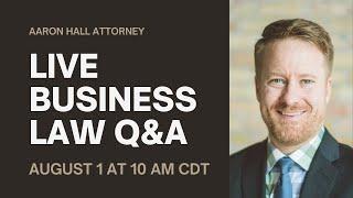 Live Q&A with Aaron Hall, Business Attorney