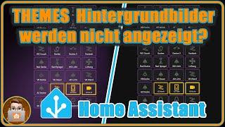 Home Assistant - Themes Hintergrundbilder werden nicht angezeigt - Workaround zur Behebung