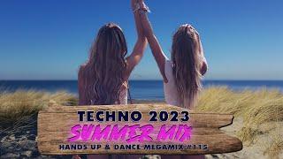 TECHNO 2023 120 MIN SUMMER MIX Hands Up & Dance MEGAMIX #115