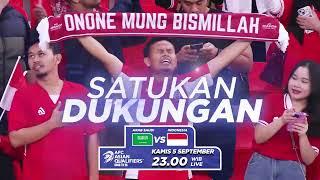 SAKSIKAN PERJUANGAN INDONESIA MENUJU PIALA DUNIA, SAKSIKAN INDONESIA VS ARAB SAUDI, KAMIS 23:00 WIB