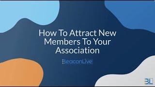 How To Attract New Members To Your Association