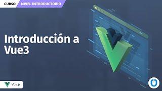 Aprende Vuejs 3 Introductorio Básico | CURSO COMPLETO GRATUITO ESPAÑOL | Academia Joystick | 03