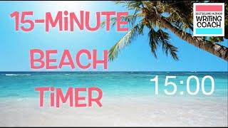 15 Minute Beach Timer for Writing Sprints & Productivity 