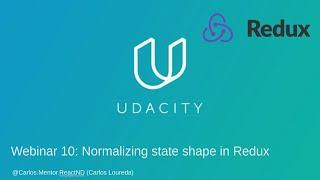 Webinar 10: Normalizing state shape in Redux