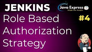 #4 Jenkins - Using the Role-Based Authorization Strategy + Managing Roles @JavaExpress​