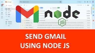 Send Gmail using Node.js