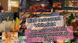 rizq restaurant Whitefield | you must watch these reviews before you go there | Honest reviews